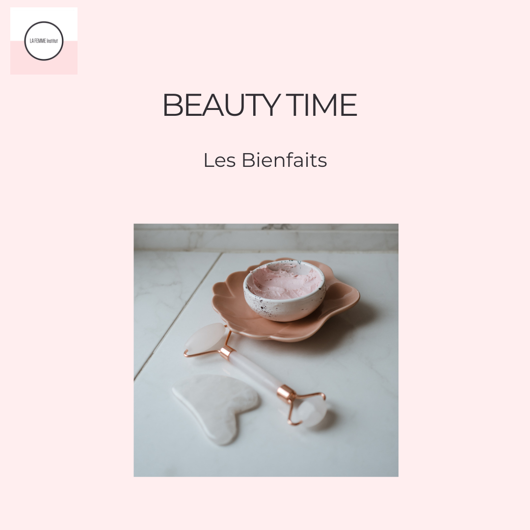 Beauty TIme - les Bienfaits